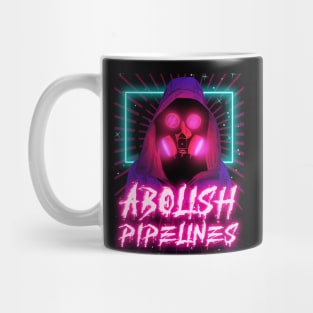 Abolish Pipelines Mug